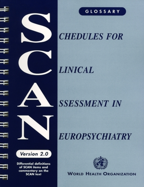 Schedules for Clinical Assessment in Neuropsychiatry (SCAN) : Glossary, Spiral bound Book