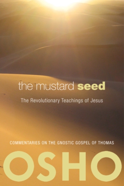 The Mustard Seed : The Revolutionary Teachings of Jesus, EPUB eBook