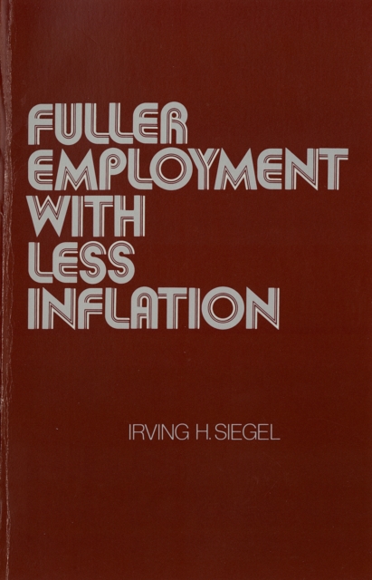 Fuller Employment with Less Inflation, PDF eBook