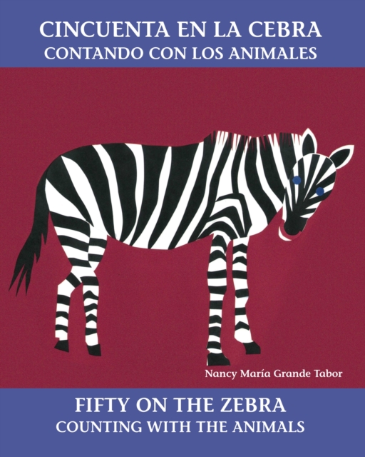 Cincuenta en la cebra / Fifty On the Zebra : Contando con los animales, Paperback / softback Book