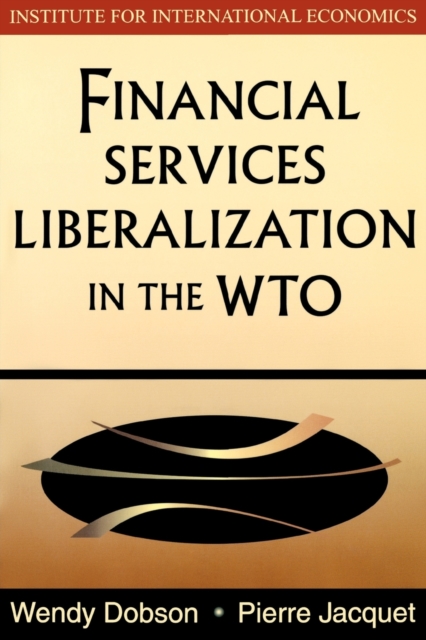 Financial Services Liberalization in the WTO, Paperback / softback Book