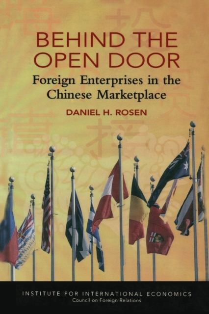 Behind the Open Door - Foreign Enterprises in the Chinese Marketplace, Paperback / softback Book