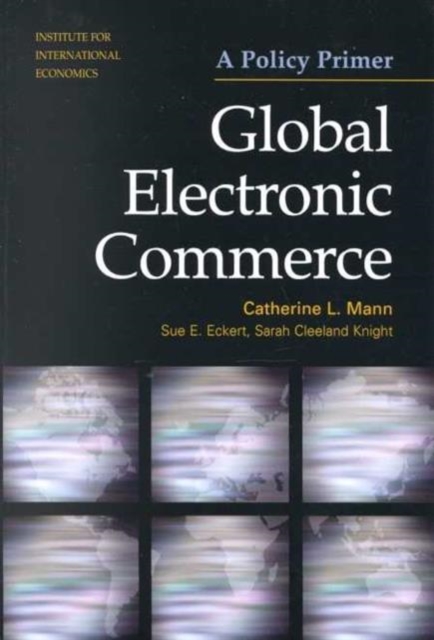 Global Electronic Commerce - A Policy Primer, Paperback / softback Book