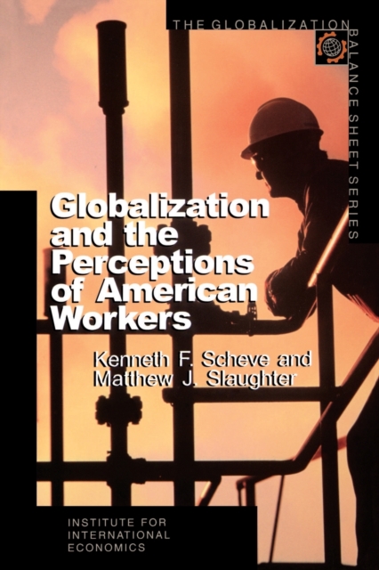 Globalization and the Perceptions of American Workers, Paperback / softback Book