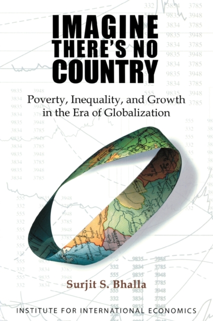 Imagine There`s No Country - Poverty, Inequality, and Growth in the Era of Globalization, Paperback / softback Book