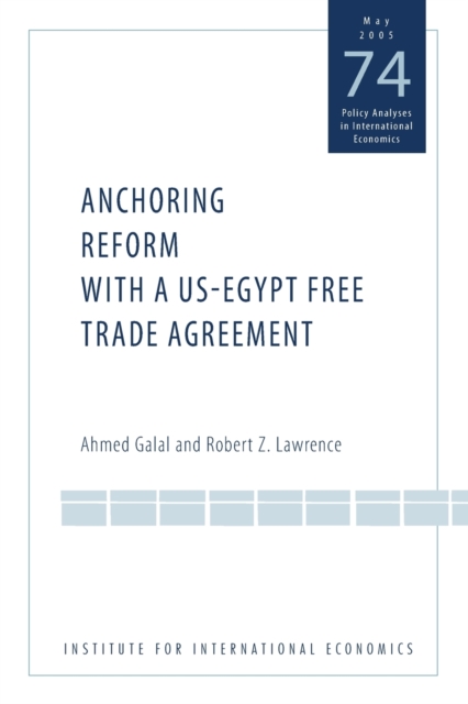 Anchoring Reform with a US-Egypt Free Trade Agreement, Paperback / softback Book