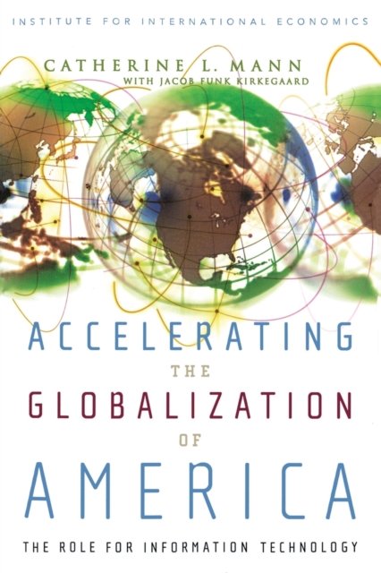 Accelerating the Globalization of America - The Role for Information Technology, Paperback / softback Book