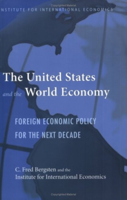 The United States and the World Economy : Foreign Economic Policy for the Next Decade, PDF eBook