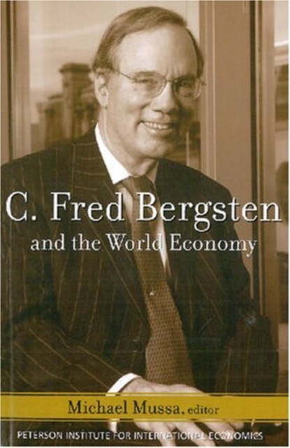 C. Fred Bergsten and the World Economy, PDF eBook