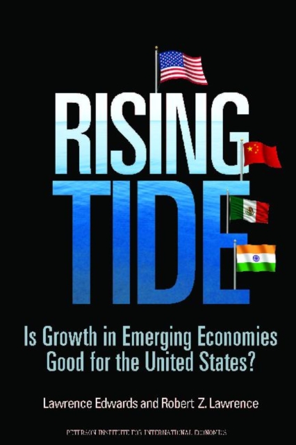 Rising Tide - Is Growth in Emerging Economies Good for the United States?, Paperback / softback Book