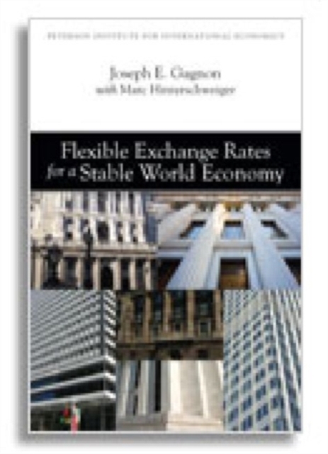 Flexible Exchange Rates for a Stable World Economy, Paperback / softback Book