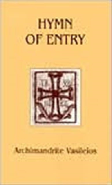 Hymn of Entry : Liturgy and Life in the Orthodox Church, Paperback Book