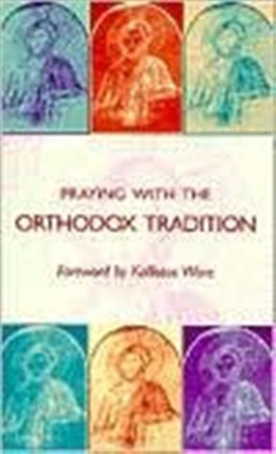 Praying with the Orthodox Tradition, Paperback / softback Book