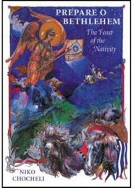 Prepare, O Bethlehem! : The Feast of the Nativity, Hardback Book