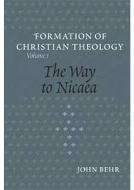 Formation of Christian Theology : The Way to Nicaea Vol 1, Paperback / softback Book