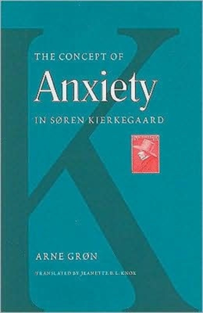 The Concept of Anxiety in Soren Kierkegaard, Hardback Book