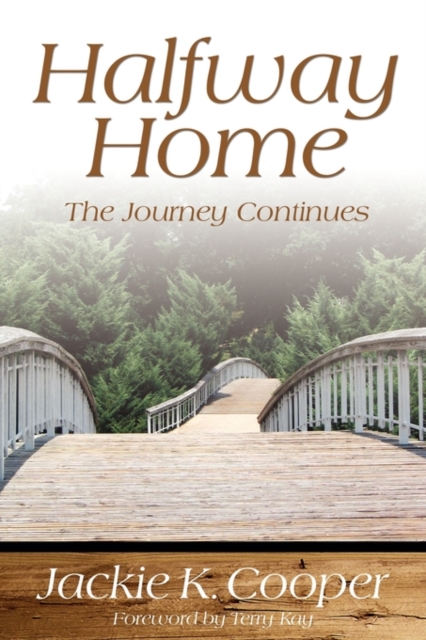 Halfway Home : The Journey Continues, Paperback / softback Book