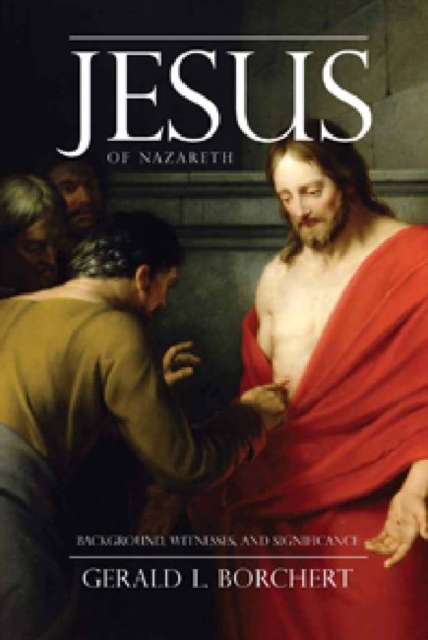 Jesus of Nazareth: Background, Witnesses, and Significance, Paperback / softback Book