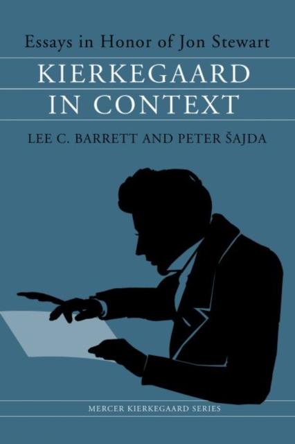 Kierkegaard in Context : Essays in Honor of Jon Stewart, Hardback Book