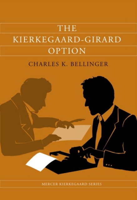 The Kierkegaard-Girard Option, Paperback / softback Book