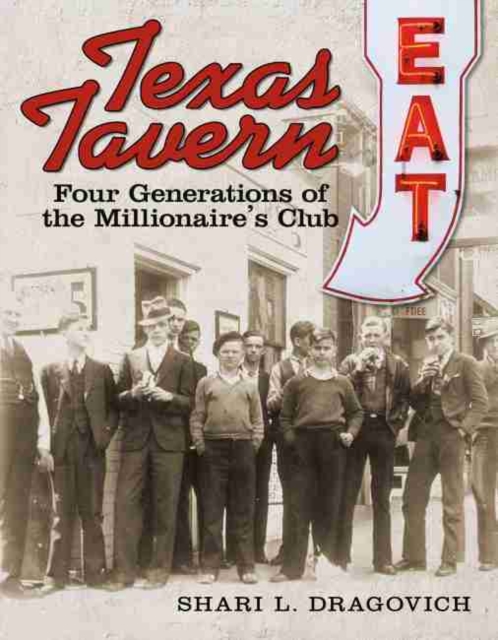 Texas Tavern : Four Generations of The Millionaire's Club, Paperback / softback Book