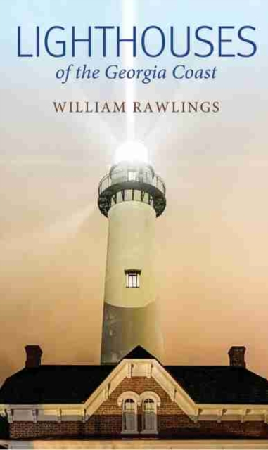 Lighthouses of the Georgia Coast, Hardback Book