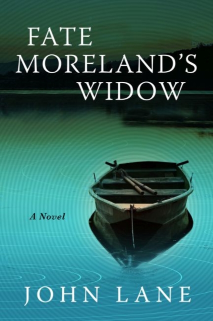 Fate Moreland's Widow : A Novel, Paperback / softback Book