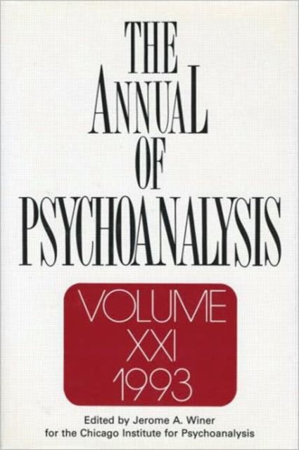 The Annual of Psychoanalysis, V. 21, Hardback Book