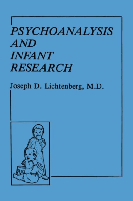 Psychoanalysis and Infant Research, Paperback / softback Book