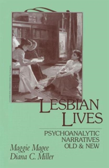 Lesbian Lives : Psychoanalytic Narratives Old and New, Hardback Book