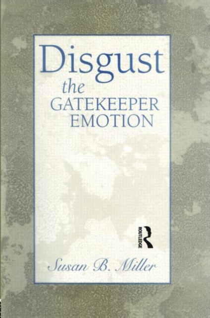 Disgust : The Gatekeeper Emotion, Hardback Book