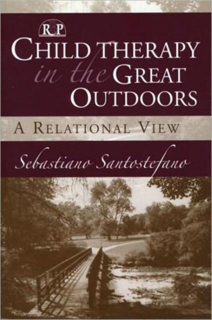 Child Therapy in the Great Outdoors : A Relational View, Paperback / softback Book