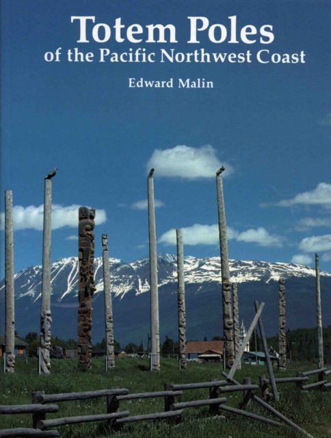 Totem Poles of the Pacific Northwest Coast, Paperback / softback Book