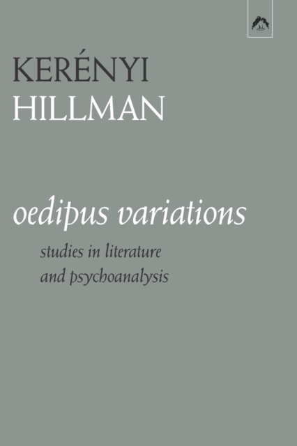 Oedipus Variations : Studies in Literature and Psychoanalysis, Paperback / softback Book