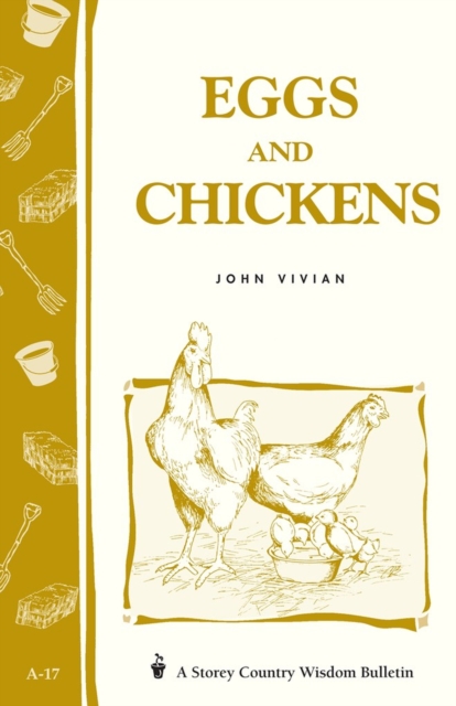 Eggs and Chickens : Storey's Country Wisdom Bulletin  A-17, Paperback / softback Book