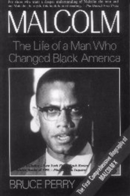Malcolm : The Life of a Man Who Changed Black America, Paperback / softback Book