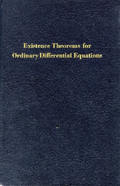 Existence Theorems for Ordinary Differential Equations, Hardback Book