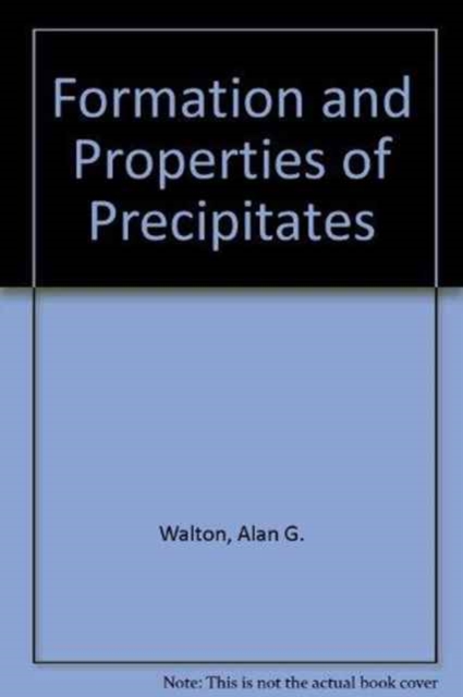 Formation and Properties of Precipitates, Hardback Book