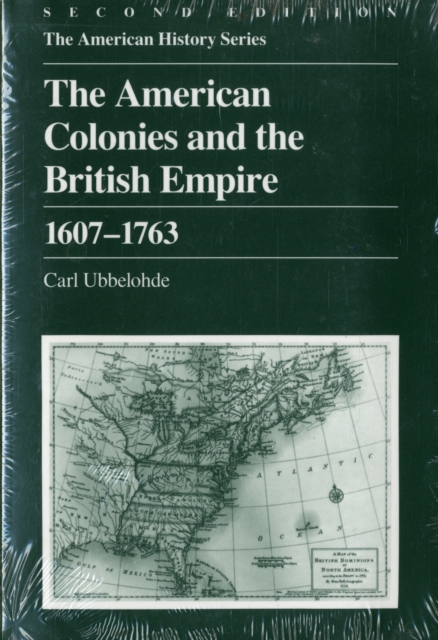 The American Colonies and the British Empire : 1607 - 1763, Paperback / softback Book