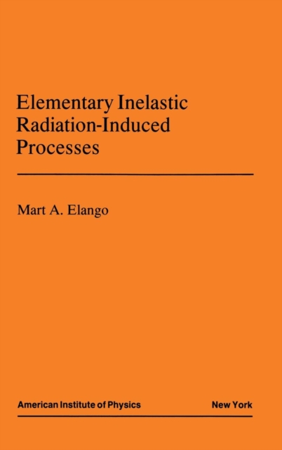 Elementary Inelastic Radiotion Processes, Hardback Book