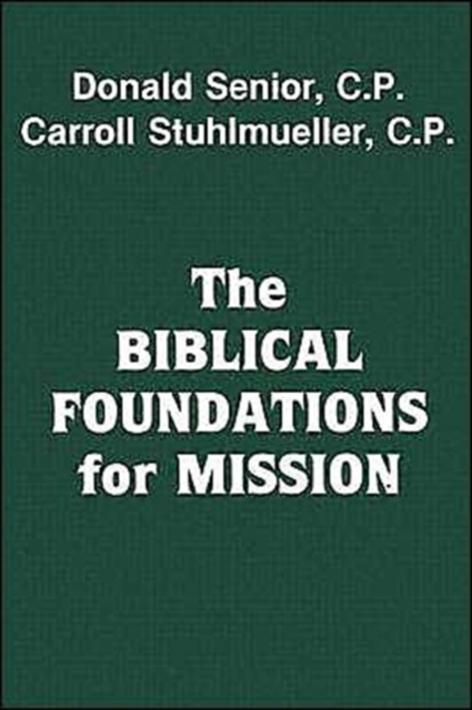 The Biblical Foundations for Mission, Paperback / softback Book