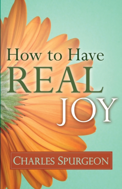 How to Have Real Joy, Paperback / softback Book