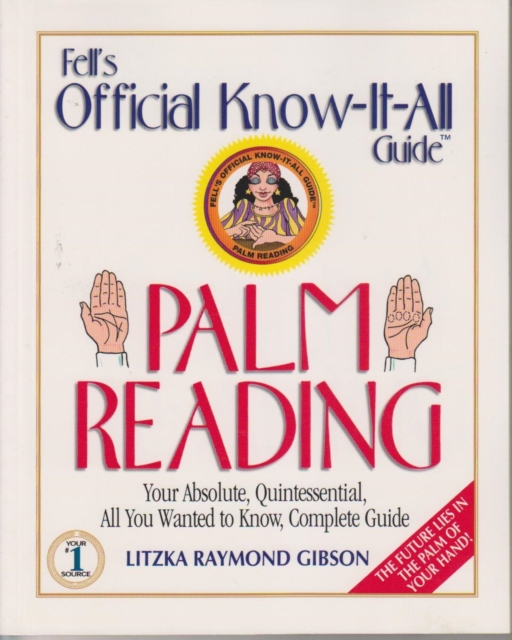 Palm Reading : Your Absolute, Quintessential, All You Wanted to Know, Complete Guide, Paperback / softback Book