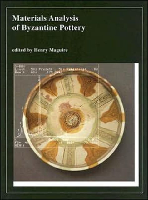 Materials Analysis of Byzantine Pottery, Hardback Book