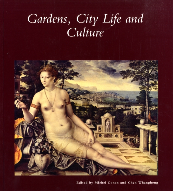 Gardens, City Life and Culture : A World Tour, Paperback / softback Book