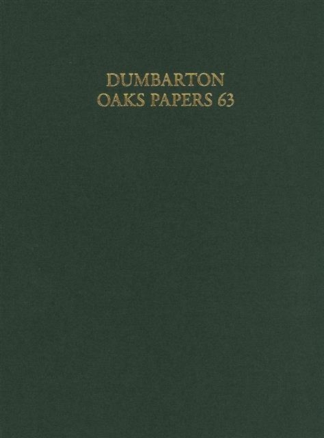 Dumbarton Oaks Papers, 63, Hardback Book