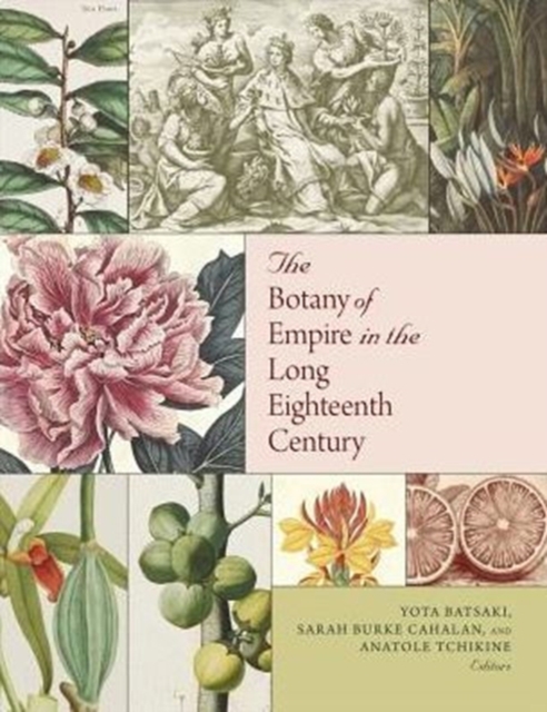 The Botany of Empire in the Long Eighteenth Century, Hardback Book