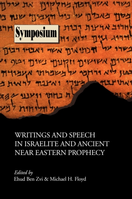 Writings and Speech in Israelite and Ancient Near Eastern Prophecy, Paperback / softback Book