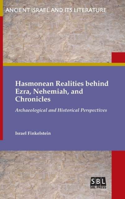 Hasmonean Realities Behind Ezra, Nehemiah, and Chronicles, Hardback Book
