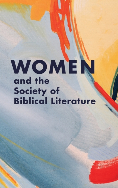 Women and the Society of Biblical Literature, Hardback Book